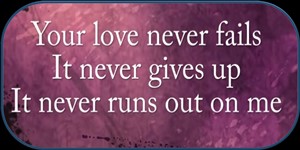 Youre Love Never Fails